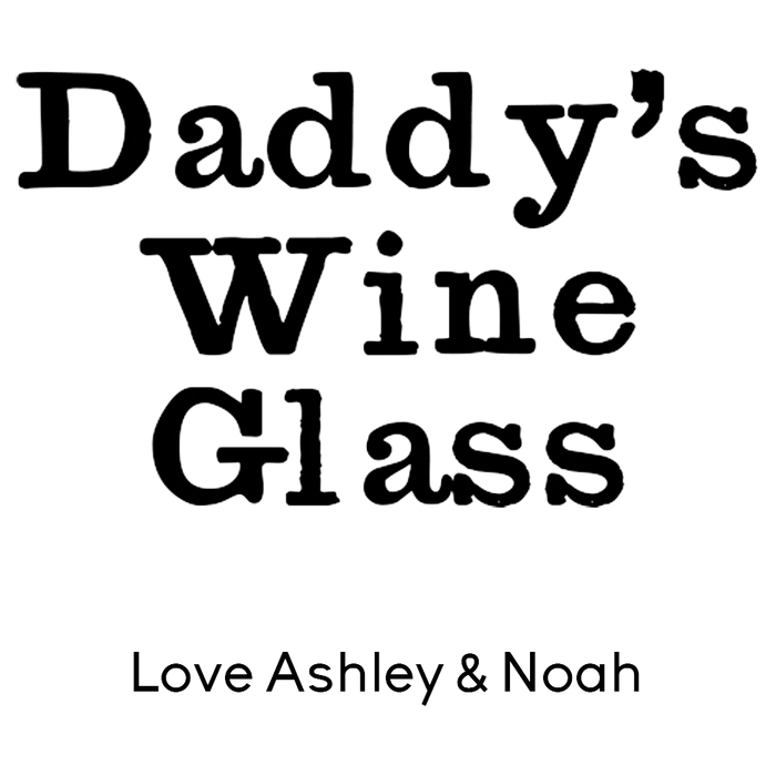 Daddy's Engraved Wine Glass
