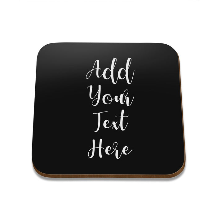 Add Your Own Message Square Coaster