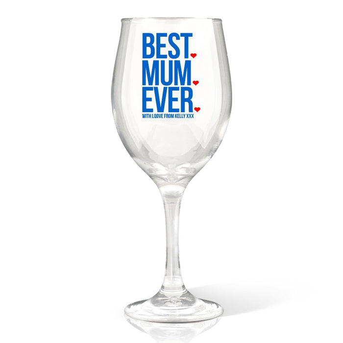 Best Mum Ever Coloured Wine Glass