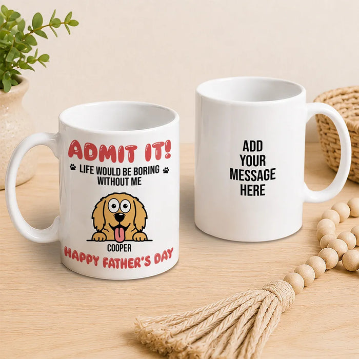 Admit It Coffee Mug