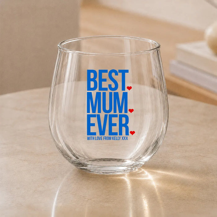 Best Mum Ever Coloured Stemless Wine Glass