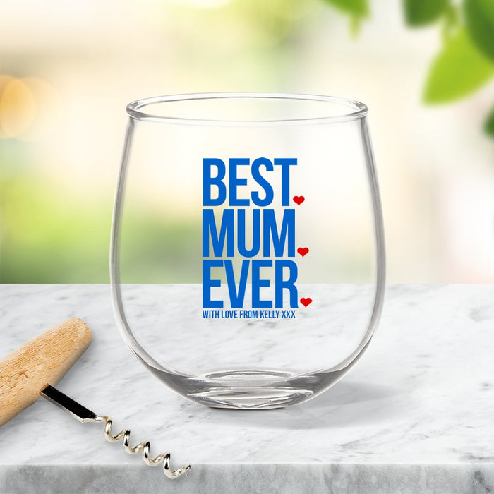 Best Mum Ever Coloured Stemless Wine Glass