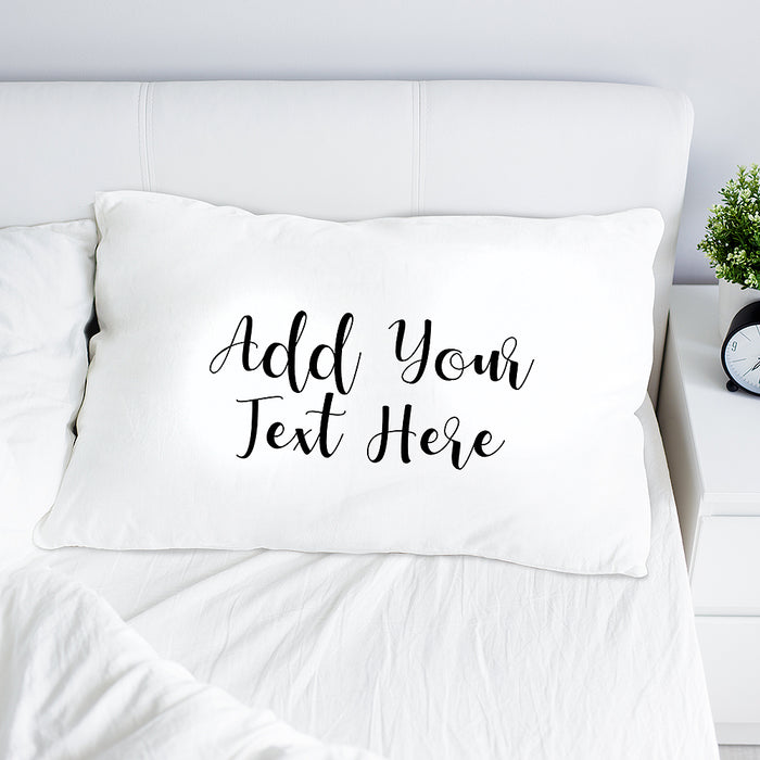 Add Your Own Message Pillow Case